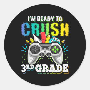 I'm Ready to Crush 3rd Grade Back to School Video  Classic Round Sticker