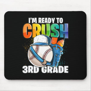 I'm Ready to Crush 3rd Grade Baseball Back to Scho Mouse Pad