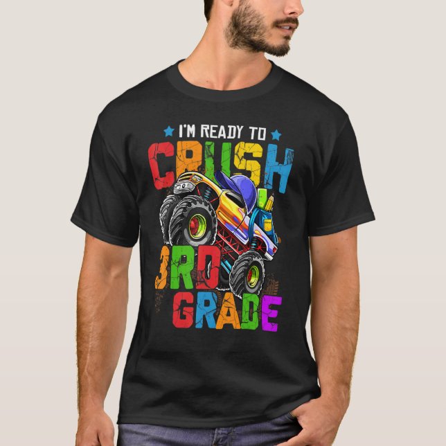 Im Ready To Crush 3rd Grade Boy Monster Truck Back T-Shirt (Front)