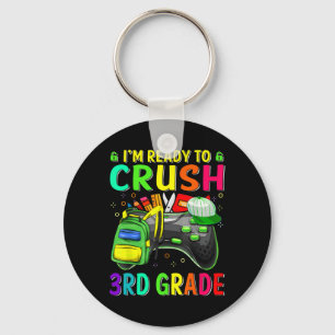 I'm Ready To Crush 3rd Grade Ck To School Video Ga Keychain