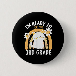 Im Ready To Crush 3rd Grade Cl Cat Kitten Third Gr 2 Inch Round Button