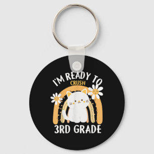 Im Ready To Crush 3rd Grade Cl Cat Kitten Third Gr Keychain