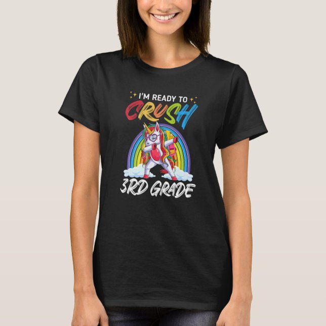 I'm Ready To Crush 3rd Grade Dabbing Unicorn Back  T-Shirt (Front)