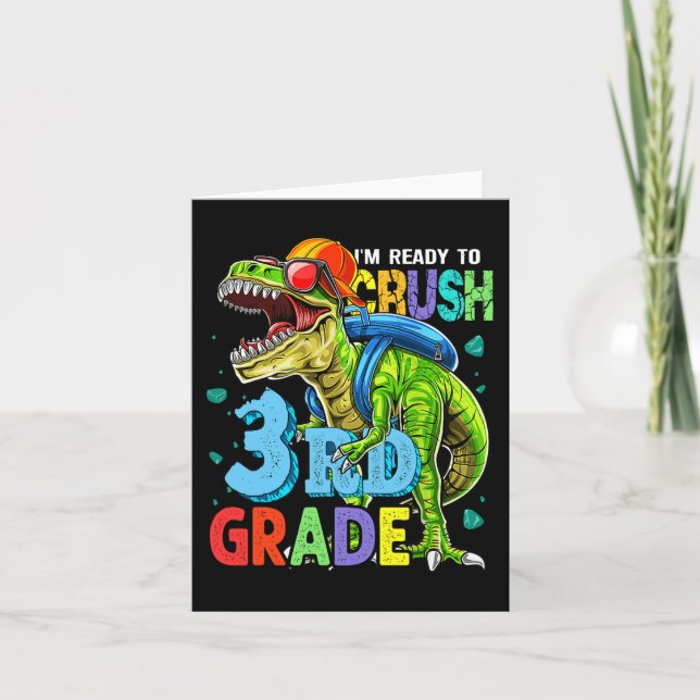 I'm Ready To Crush 3rd Grade Dinosaur Back To Scho Card (Front)