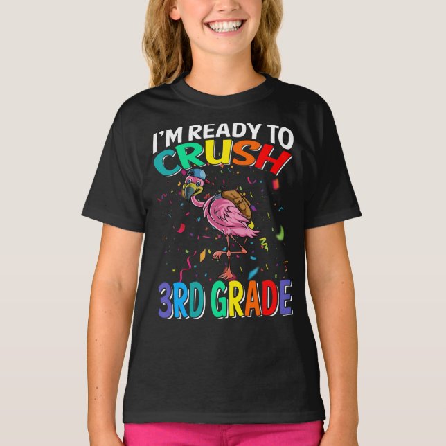 I'm Ready To Crush 3rd Grade Flamingo  T-Shirt (Front)