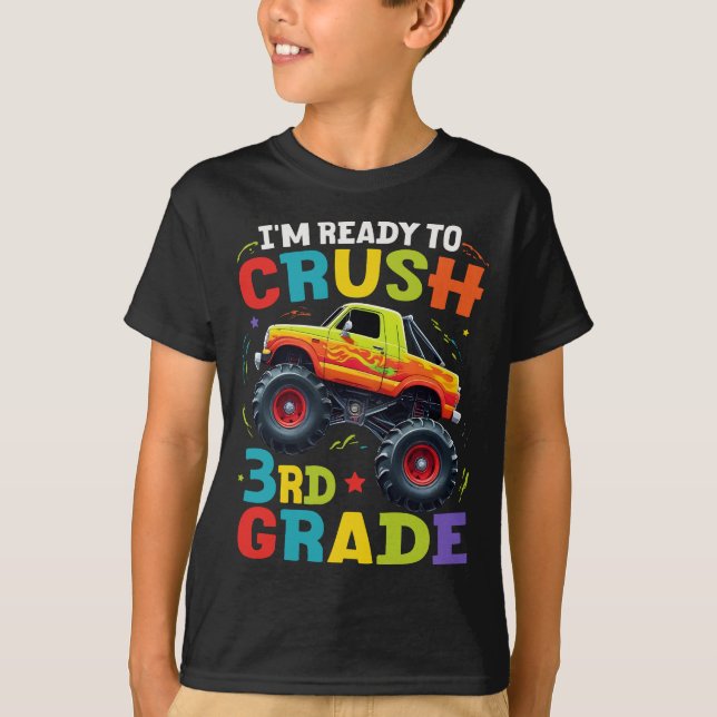 I'm Ready To Crush 3rd Grade Monster Truck   T-Shirt (Front)