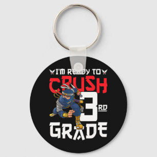I'm Ready To Crush 3rd Grade Ninja First Day Back Keychain