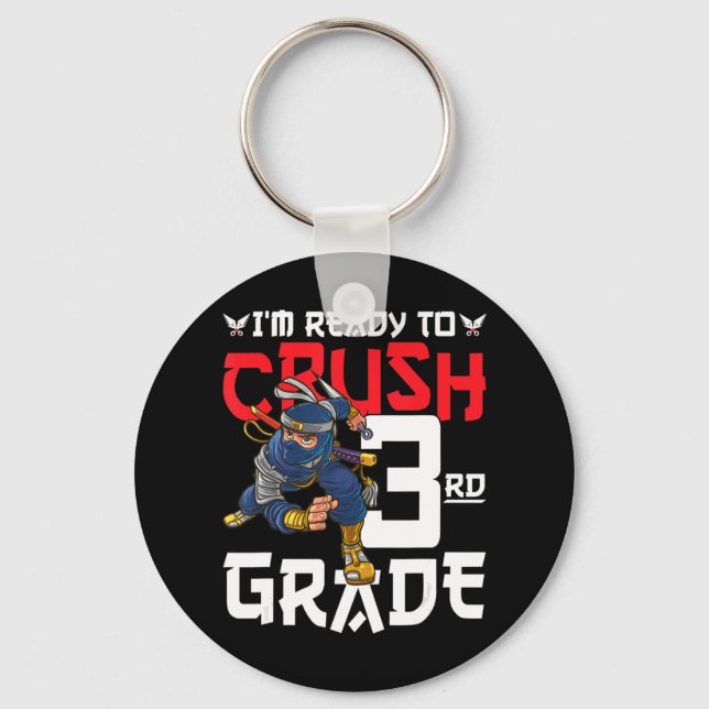 I'm Ready To Crush 3rd Grade Ninja First Day Back  Keychain (Front)