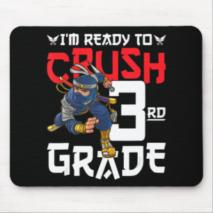 I'm Ready To Crush 3rd Grade Ninja First Day Back Mouse Pad