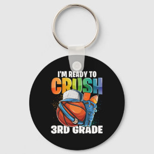 I'm Ready To Crush 3rd Grade Sketll Ck To School B Keychain