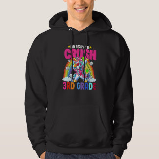 I'm Ready To Crush 3rd Grade Unicorn Hoodie