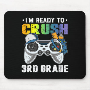 I'm Ready To Crush 3rd Grade Video Game Ck To Scho Mouse Pad
