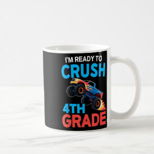 Im Ready To Crush 4th Grade Back To School 4thgrad Coffee Mug