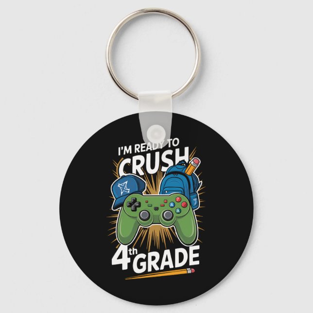 I'm Ready to Crush 4th Grade Back to School Gamer Keychain (Front)
