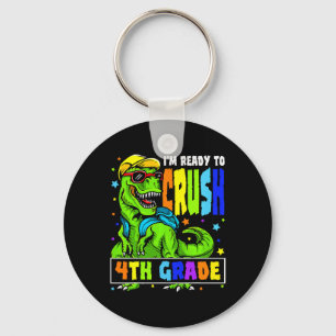 I'm Ready to Crush 4th Grade Dinosaur 1st Day of S Keychain