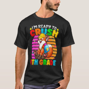 I'm Ready To Crush 4th Grade Fox Back To School T-Shirt