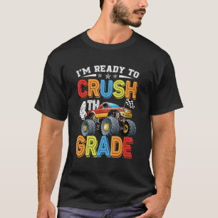 I'm Ready To Crush 4th Grade Monster Truck Back To T-Shirt