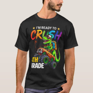 I'm Ready To Crush 4th Grade Monster Truck Dinosau T-Shirt