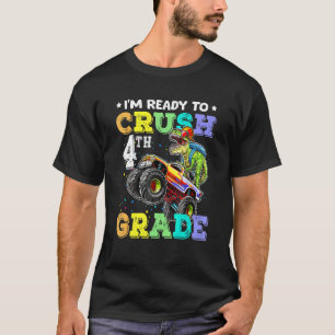 I'm Ready To Crush 4th Grade Monster Truck Dinosau T-Shirt