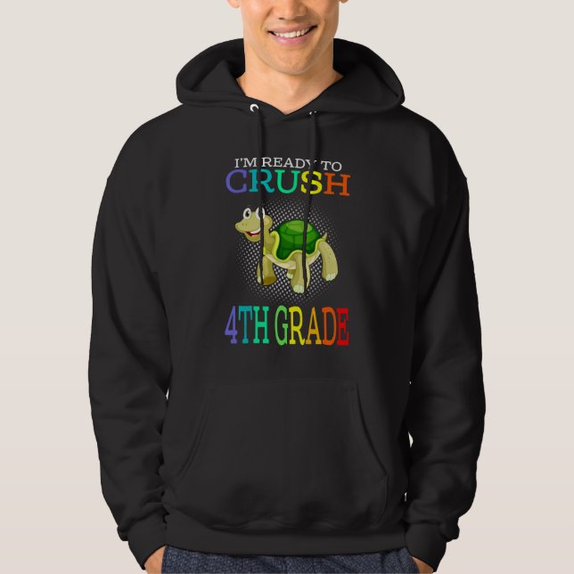 Im Ready To Crush 4th Grade Turtle Hoodie (Front)