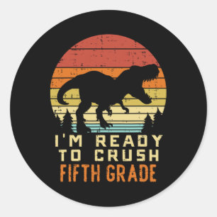 Im Ready To Crush 5th Fifth Grade Dinosaur Ck Scho Classic Round Sticker
