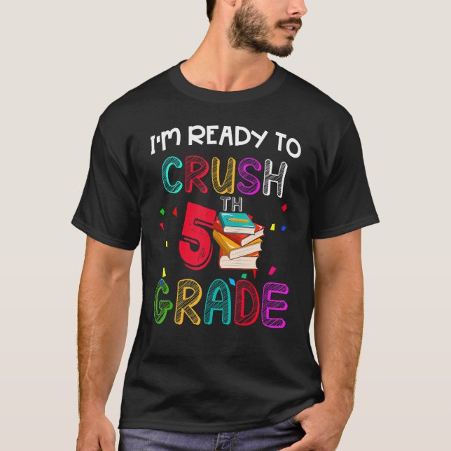 I'm Ready To Crush 5th Grade Back To School Books  T-Shirt (Front)