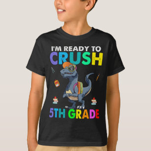 I'm Ready To Crush 5th Grade Boys Back To School T-Shirt