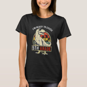 I'm Ready To Crush 5TH GRADE Dinosaur Boys Back To T-Shirt