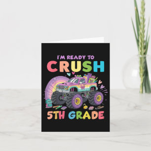 Im Ready To Crush 5th Grade Monster Truck Back To  Card