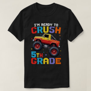 I'm Ready To Crush 5th Grade Monster Truck   T-Shirt