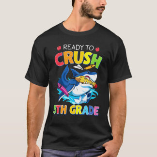 I'm Ready To Crush 5th Grade Shark Back To School T-Shirt