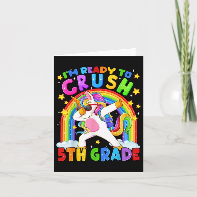 Im Ready To Crush 5th Grade Unicorn First Day Girl Card (Front)