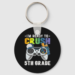 I'm Ready To Crush 5th Grade Video Game Ck To Scho Keychain