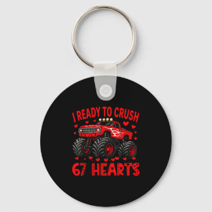 I'm Ready To Crush 67 Hearts Monster Truck 6 7 Val Keychain