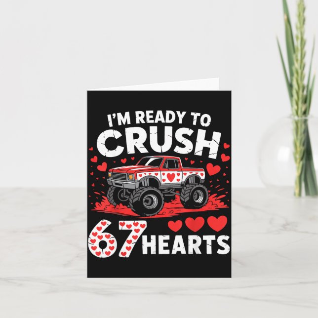 I'm Ready To Crush 67 Hearts Truck 7 6 Valentines  Card (Front)