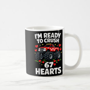 I'm Ready To Crush 67 Hearts Truck Valentines Day  Coffee Mug