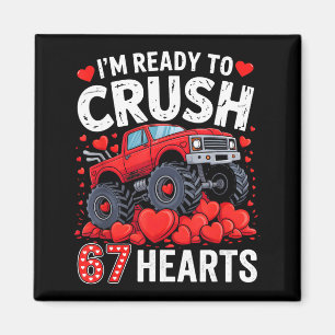 I'm Ready To Crush 67 Hearts Truck Valentines Day  Magnet