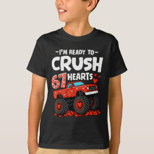 I'm Ready To Crush 67 Hearts Truck Valentines Day  T-Shirt