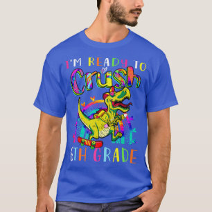 Im Ready To Crush 6th Grade Dinosaur Boys Rainbow T-Shirt