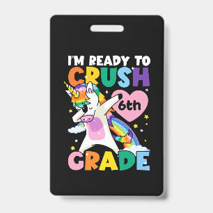 I'm Ready To Crush 6th Grade Unicorn Heart 1st Day Badge