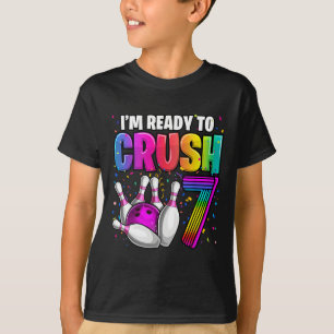 I'm Ready To Crush 7 7th Birthday Bowling Birthday T-Shirt