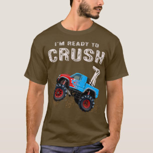 I'm Ready To Crush 7 Monster Truck 7th Birthday Gi T-Shirt