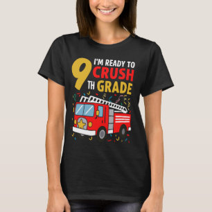 I'm Ready to Crush 9th Grade Back to School Firefi T-Shirt