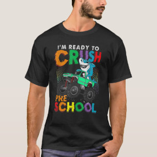 I'm Ready To Crush Back To Pre school Apparel  Mon T-Shirt