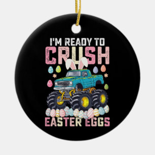 I'm Ready To Crush Easter Eggs Monster Truck Ceramic Ornament
