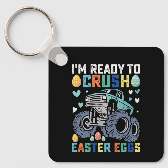 I'm Ready To Crush Easter Eggs Monster Truck Keychain (Front)