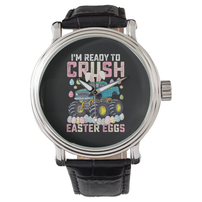 I'm Ready To Crush Easter Eggs Monster Truck Watch (Front)