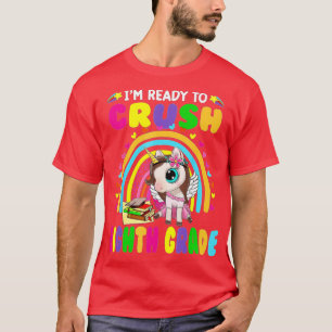 Im Ready To Crush Eighth Grade Back To School 2022 T-Shirt