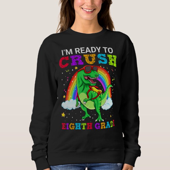 I'm Ready To Crush Eighth Grade T Rex Dinosaur Tee (Front)