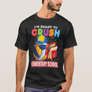 I'm Ready To Crush Elementary School Volleyball Ba T-Shirt